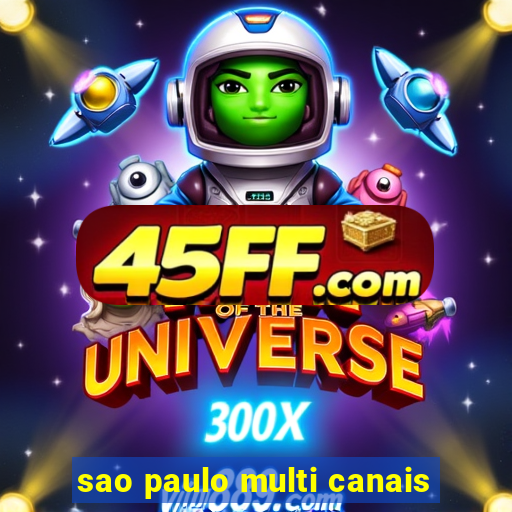 sao paulo multi canais